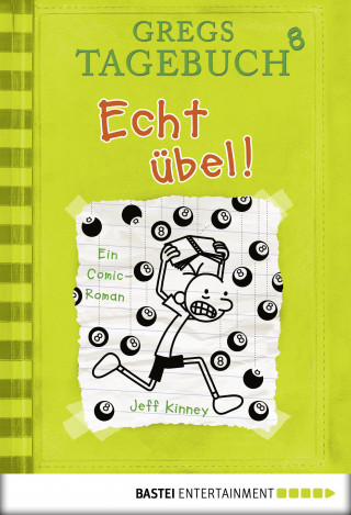 Jeff Kinney: Gregs Tagebuch 8 - Echt übel!