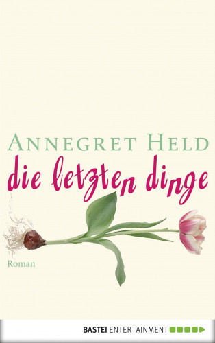 Annegret Held: Die letzten Dinge