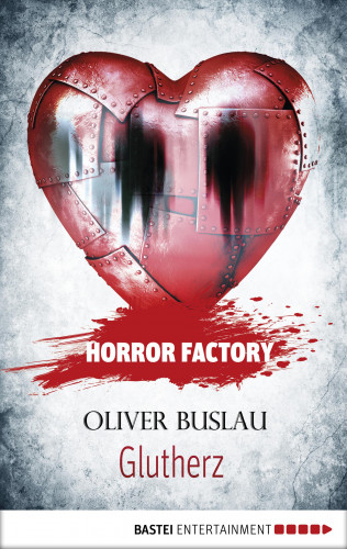 Oliver Buslau: Horror Factory - Glutherz