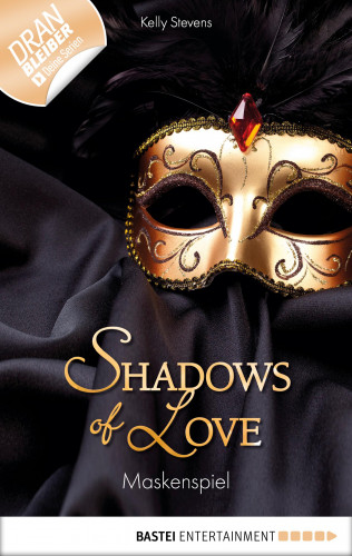Kelly Stevens: Maskenspiel - Shadows of Love