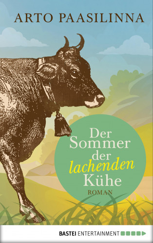 Arto Paasilinna: Der Sommer der lachenden Kühe