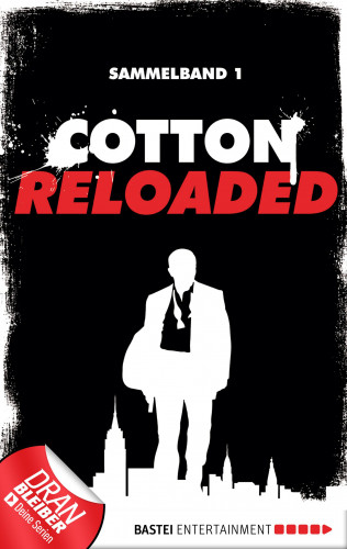 Mario Giordano, Peter Mennigen, Jan Gardemann: Cotton Reloaded - Sammelband 01
