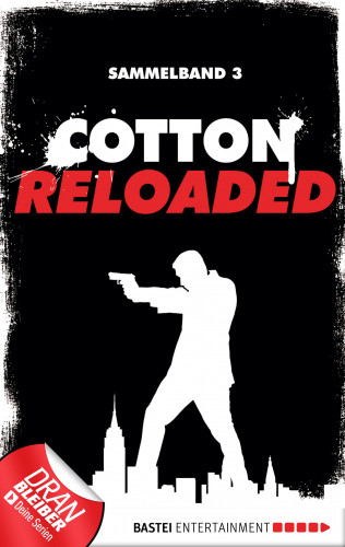 Mara Laue, Peter Mennigen, Alfred Bekker: Cotton Reloaded - Sammelband 03
