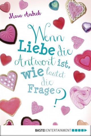 Mara Andeck: Wenn Liebe die Antwort ist, wie lautet die Frage?