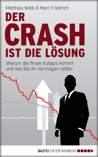 Matthias Weik, Marc Friedrich: Der Crash ist die Lösung