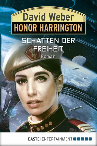 David Weber: Honor Harrington: Schatten der Freiheit