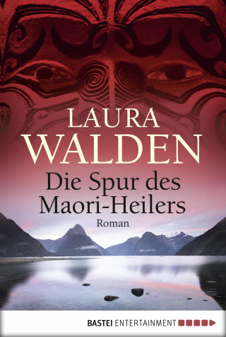 Laura Walden: Die Spur des Maori-Heilers