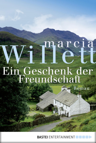 Marcia Willett: Ein Geschenk der Freundschaft