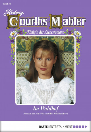 Hedwig Courths-Mahler: Hedwig Courths-Mahler - Folge 039