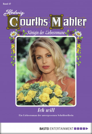 Hedwig Courths-Mahler: Hedwig Courths-Mahler - Folge 047