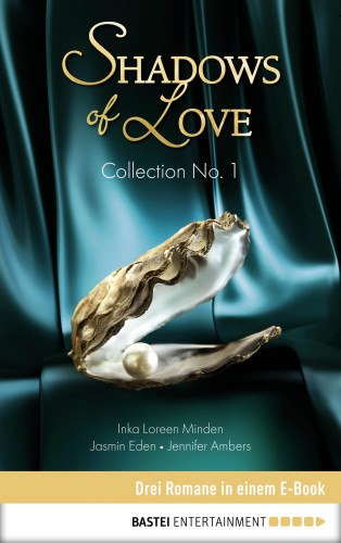 Inka Loreen Minden, Jasmin Eden, Jennifer Ambers: Collection No. 1 - Shadows of Love