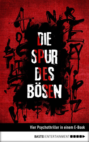 Christian Endres, Timothy Stahl, Michael Marcus Thurner, Jens Schumacher: Die Spur des Bösen