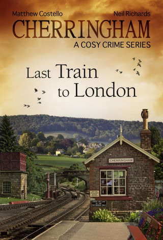 Matthew Costello, Neil Richards: Cherringham - Last Train to London