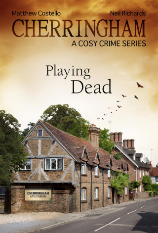 Matthew Costello, Neil Richards: Cherringham - Playing Dead