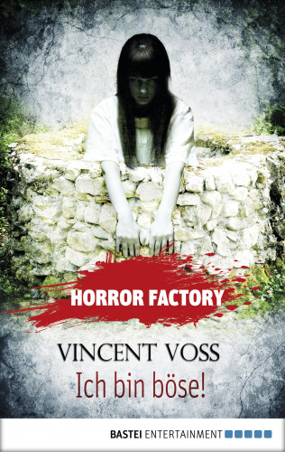 Vincent Voss: Horror Factory - Ich bin böse!