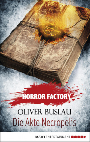 Oliver Buslau: Horror Factory - Die Akte Necropolis
