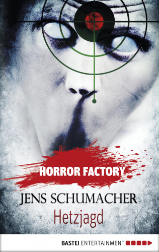 Jens Schumacher: Horror Factory - Hetzjagd