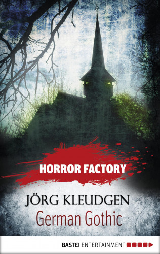 Jörg Kleudgen: Horror Factory - German Gothic: Das Schloss der Träume