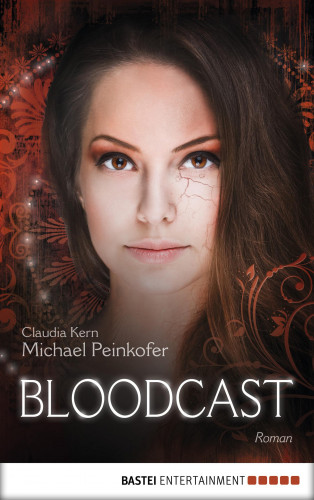 Michael Peinkofer, Claudia Kern: BLOODCAST