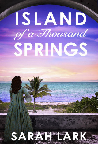 Sarah Lark: Island of a Thousand Springs