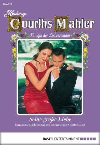 Hedwig Courths-Mahler: Hedwig Courths-Mahler - Folge 021