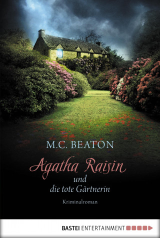 M. C. Beaton: Agatha Raisin und die tote Gärtnerin
