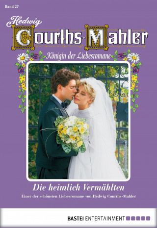 Hedwig Courths-Mahler: Hedwig Courths-Mahler - Folge 027