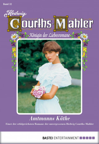 Hedwig Courths-Mahler: Hedwig Courths-Mahler - Folge 032