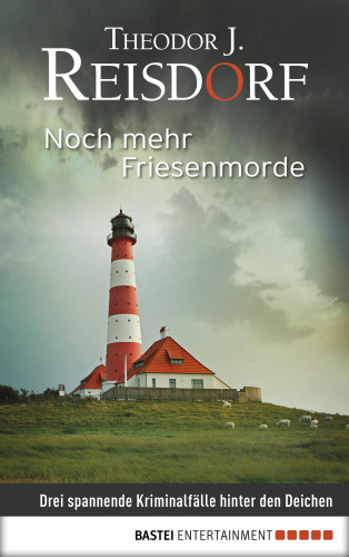 Theodor J. Reisdorf: Noch mehr Friesenmorde