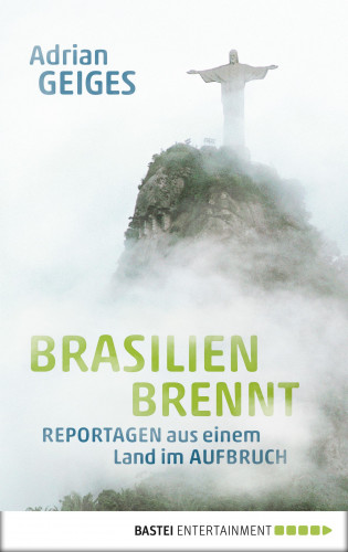 Adrian Geiges: Brasilien brennt