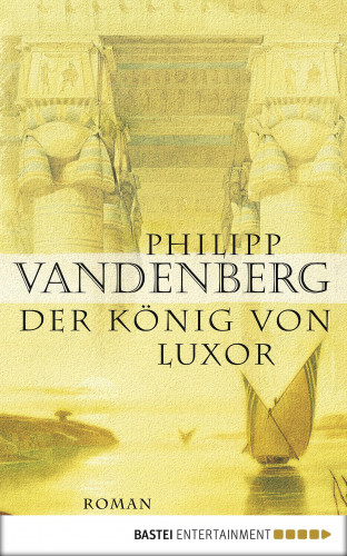 Philipp Vandenberg: Der König von Luxor