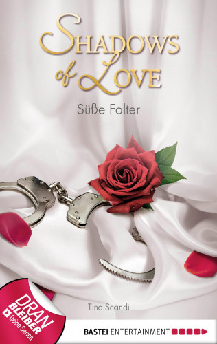 Tina Scandi: Süße Folter - Shadows of Love