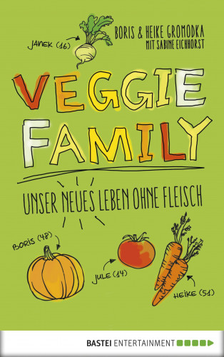 Boris Gromodka, Sabine Eichhorst: Veggie Family