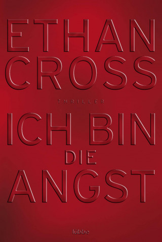 Ethan Cross: Ich bin die Angst