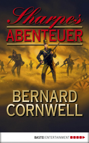 Bernard Cornwell: Sharpes Abenteuer