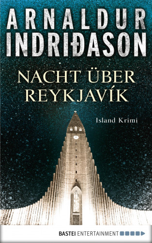 Arnaldur Indriðason: Nacht über Reykjavík