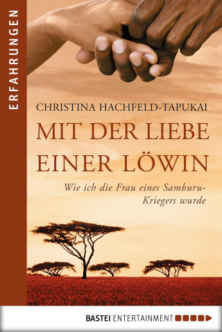 Christina Hachfeld-Tapukai: Mit der Liebe einer Löwin