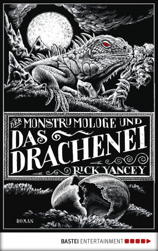 Rick Yancey: Der Monstrumologe und das Drachen-Ei