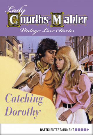 Lady Courths-Mahler: Catching Dorothy