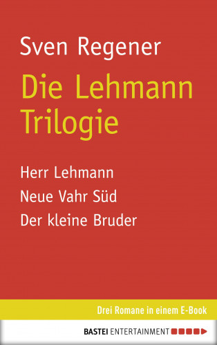 Sven Regener: Die Lehmann Trilogie