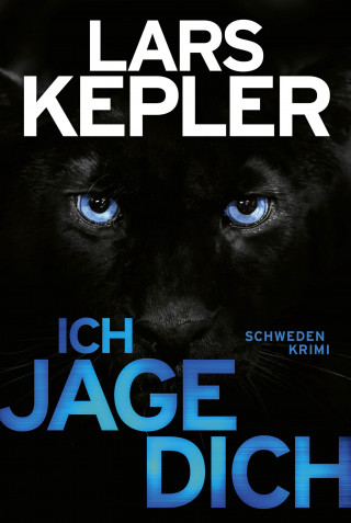 Lars Kepler: Ich jage dich