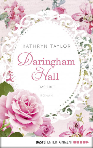 Kathryn Taylor: Daringham Hall - Das Erbe