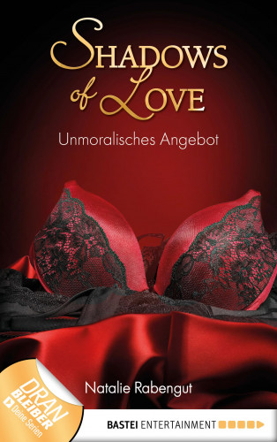 Natalie Rabengut: Unmoralisches Angebot - Shadows of Love