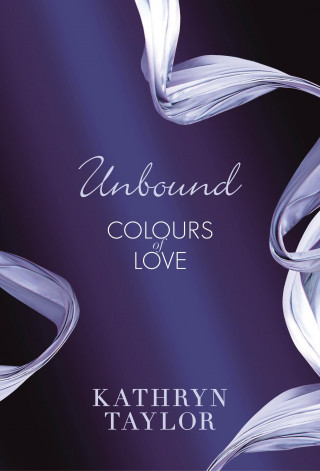 Kathryn Taylor: Unbound - Colours of Love