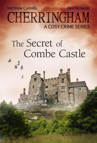 Matthew Costello, Neil Richards: Cherringham - The Secret of Combe Castle