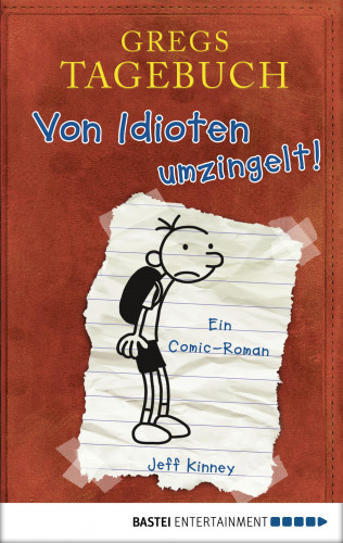 Jeff Kinney: Gregs Tagebuch - Von Idioten umzingelt!