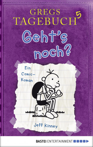 Jeff Kinney: Gregs Tagebuch 5 - Geht's noch?