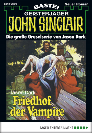 Jason Dark: John Sinclair Gespensterkrimi - Folge 06