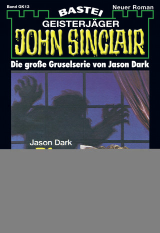 Jason Dark: John Sinclair Gespensterkrimi - Folge 13