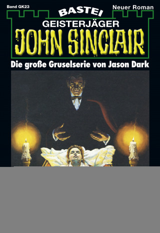 Jason Dark, Helmut Rellergerd: John Sinclair Gespensterkrimi - Folge 23